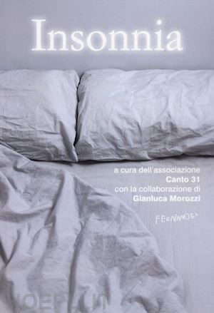 associazione culturale canto31 (curatore) - insonnia