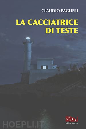 paglieri claudio - la cacciatrice di teste