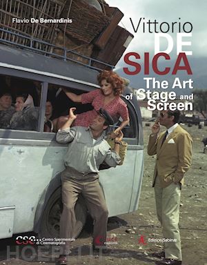 de bernardinis flavio - vittorio de sica. the art of stage and screen