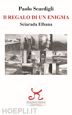 scardigli paolo - il regalo di un enigma. sciarada elbana