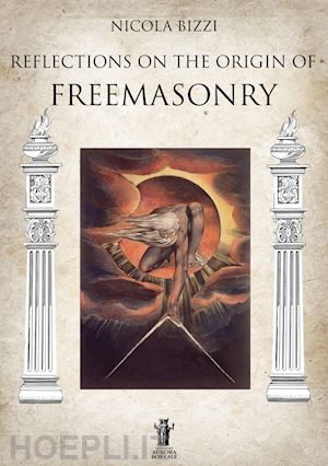 bizzi nicola - reflections on the origin of freemasonry