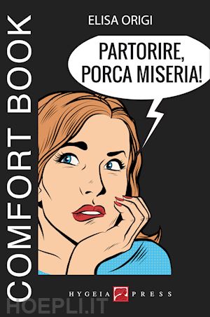 origi elisa - partorire, porca miseria!