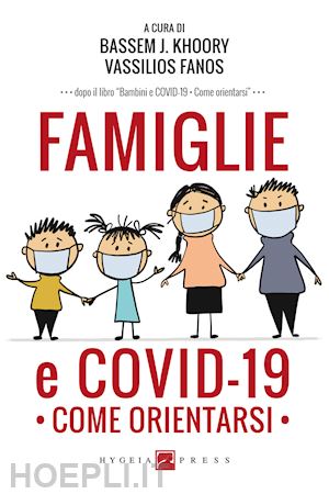 khoory b. j. (curatore); fanos v. (curatore) - famiglie e covid-19. come orientarsi