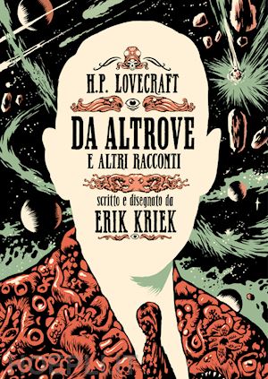 kriek erik - h.p. lovecraft. da altrove e altri racconti