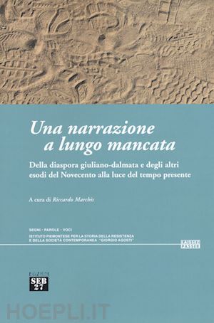 marchis riccardo (curatore) - una narrazione a lungo mancata