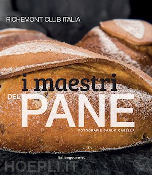 richemont club italia (curatore) - i maestri del pane