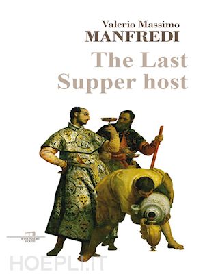 valerio massimo manfredi - the last supper host