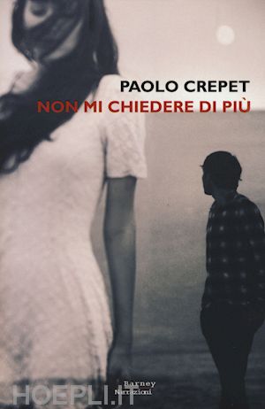 crepet paolo - non mi chiedere di piu'