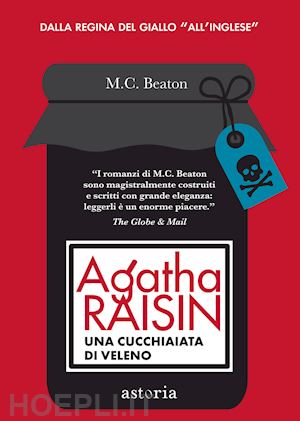 beaton m. c. - agatha raisin. una cucchiaiata di veleno
