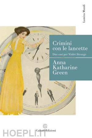 green anna katharine - crimini con le lancette. due casi per violet strange