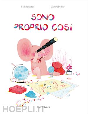 nodari michela; de pieri eleonora - sono proprio così