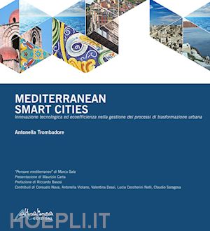 trombadore antonella - mediterranean smart cities. innovazione tecnologica ed ecoefficienza nella gesti