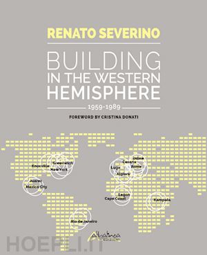 severino renato - building in the western hemisphere 1959-1989