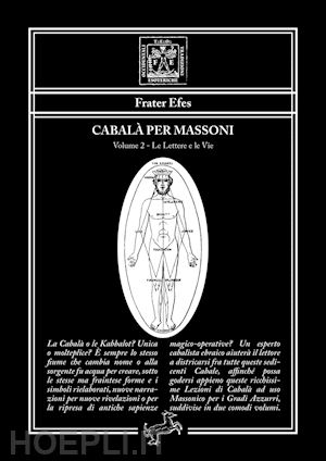 frater efes - cabalà per massoni. vol. 2: le lettere e le vie