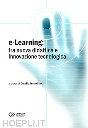 iervolino d. (curatore) - e-learning. tra nuova didattica e innovazione tecnologica'