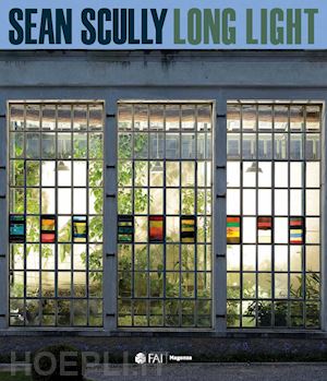 bernardini anna; grovier kelly - sean scully. long light. catalogo della mostra (varese, 18 aprile 2019-6 gennaio 2020). ediz. inglese