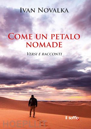 novalka ivan - come un petalo nomade. versi e racconti