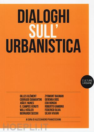 franceschini a. (curatore) - dialoghi sull'urbanistica