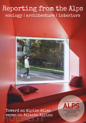 aa.vv. - alps. landascape design magazine. book collection transalps series. ediz. italia
