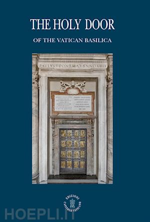 comastri angelo; lanzani vittorio - the holy door of the vatican basilica