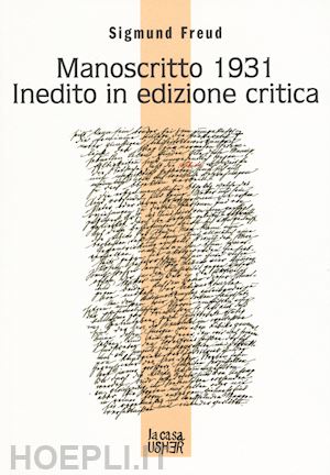 freud sigmund; hinz m. (curatore); righi r. (curatore) - manoscritto 1931. inedito in edizione critica