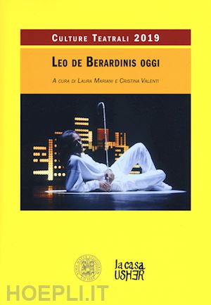 aa.vv. - leo de berardinis oggi - culture teatrali (2019). vol. 28