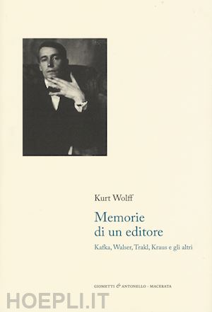 wolff kurt - memorie di un editore