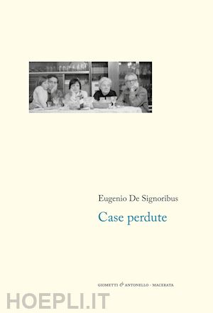 de signoribus eugenio - case perdute (1976-1985). nuova ediz.