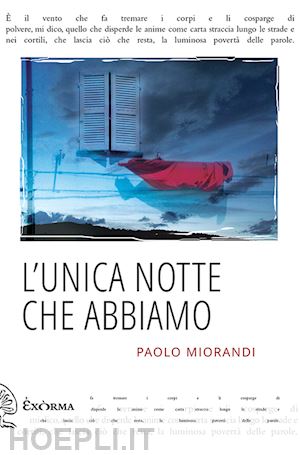 miorandi paolo - l'unica notte che abbiamo