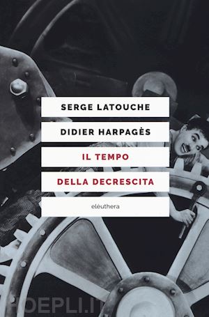 latouche serge; harpages didier - tempo della decrescita