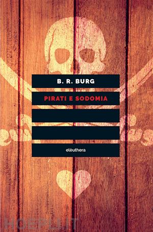 burg b. r. - pirati e sodomia