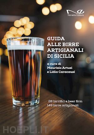 artusi maurizio; caracausi lidia - guida alle birre artigianali di sicilia