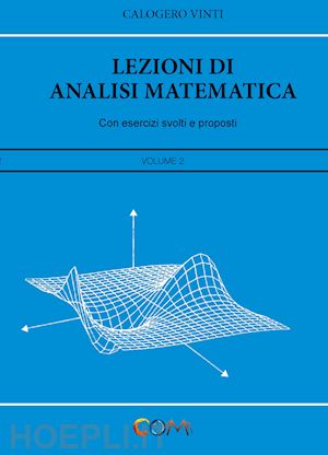 vinti calogero - lezioni di analisi matematica. con esercizi svolti e proposti. vol. 2