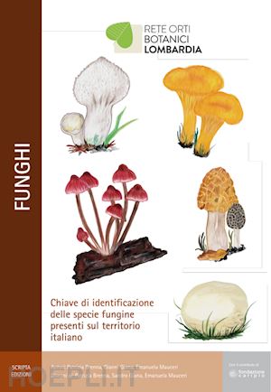 rete orti botanici lombardia - funghi: chiave di identificazione delle specie fungine presenti sul territorio i