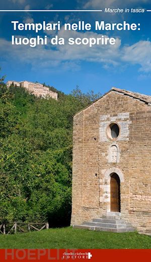 moscardi floria; ciabochi c. (curatore) - templari nelle marche.