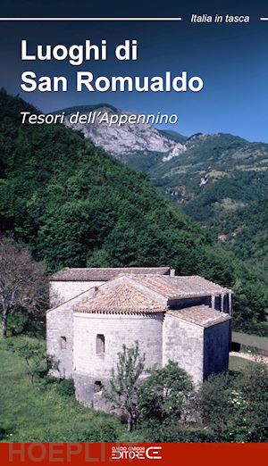 marinucci sara - luoghi di san romualdo. tesori dell'appennino