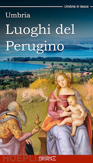 menghini mariangela - umbria. luoghi del perugino