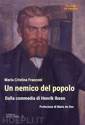 franzoni maria cristina - un nemico del popolo. dalla commedia di henrik ibsen