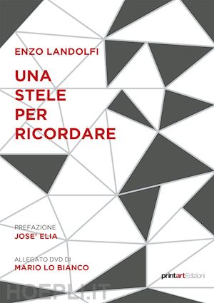 landolfi enzo - una stele per ricordare. storie esemplari di piccoli grandi eroi