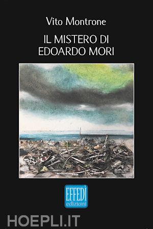 montrone vito - il mistero di edoardo mori