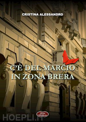 alessandro cristina - c'è del marcio in zona brera