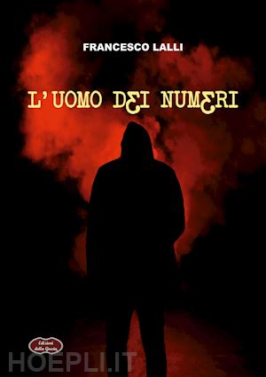 lalli francesco - l'uomo dei numeri