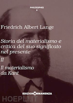 lange friedrich a.; gigante l. (curatore) - storia del materialismo e critica del suo significato nel presente ii