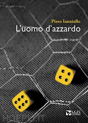 ianniello piero - l'uomo d'azzardo