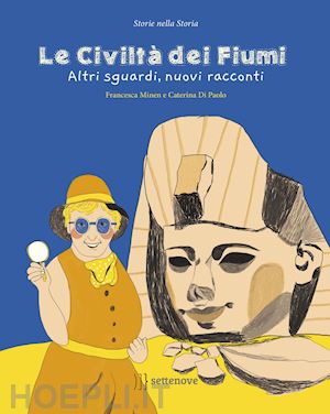 minem francesca; sis; societa' italiana delle storiche (curatore) - le civilta' dei fiumi. altri sguardi, nuovi racconti