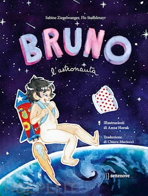 ziegelwanger sabine; staffelmayr flo - bruno l'astronauta