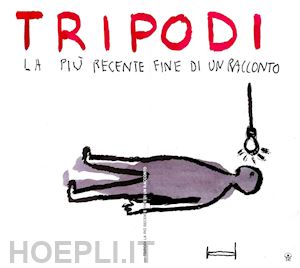 tripodi silvia - la piu' recente fine di un racconto