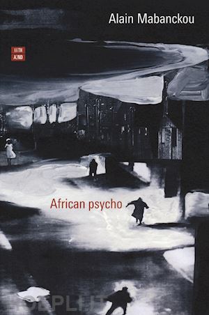 mabanckou alain - african psycho