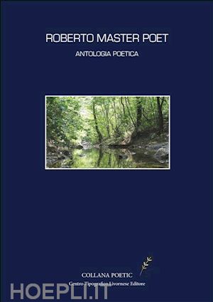 antologia poetica - roberto master poet