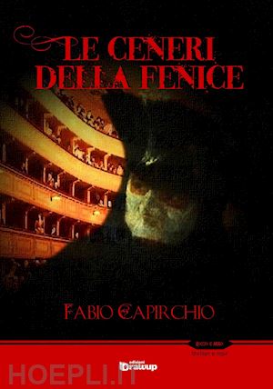 capirchio fabio' - le ceneri della fenice